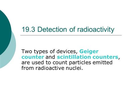 19.3 Detection of radioactivity