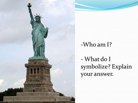 -Who am I? - What do I symbolize? Explain your answer.