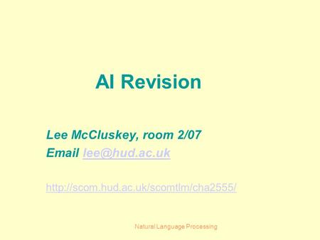 Natural Language Processing AI Revision Lee McCluskey, room 2/07