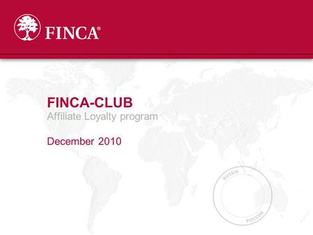 FINCA-CLUB Affiliate Loyalty program December 2010.