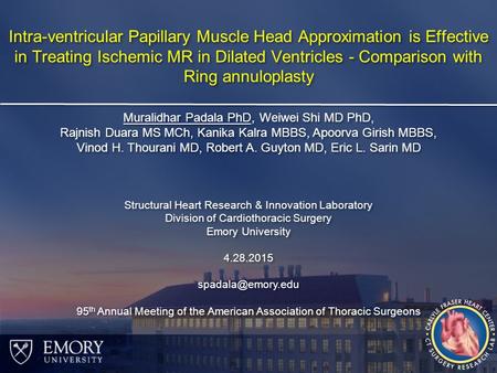 Intra-ventricular Papillary Muscle Head Approximation is Effective in Treating Ischemic MR in Dilated Ventricles - Comparison with Ring annuloplasty Muralidhar.