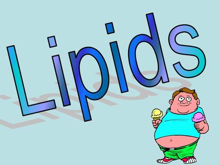 Lipids contain the elements Carbon Hydrogen Oxygen There are two main groups: Triglycerides Phospholipids.