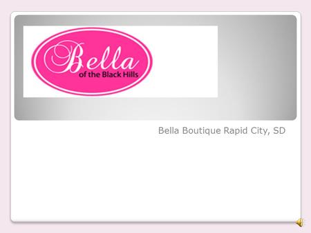 Bella Boutique Rapid City, SD Direct Competitors Bella Boutique competes with other boutiques located in downtown Rapid City Also competes with department.