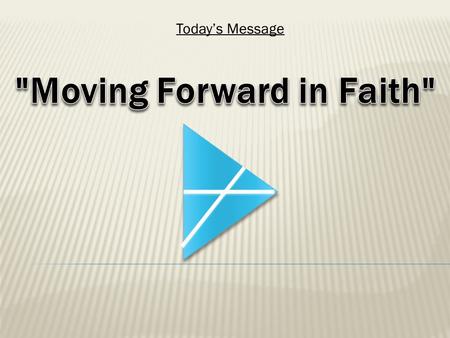 Today’s Message. I have complete confidence in the gospel; it is God’s power to save all who believe, first the Jews and also the Gentiles. 17 For the.