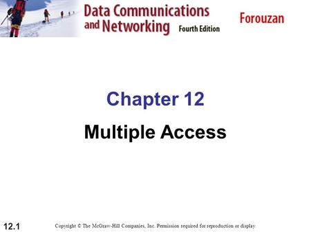 Chapter 12 Multiple Access