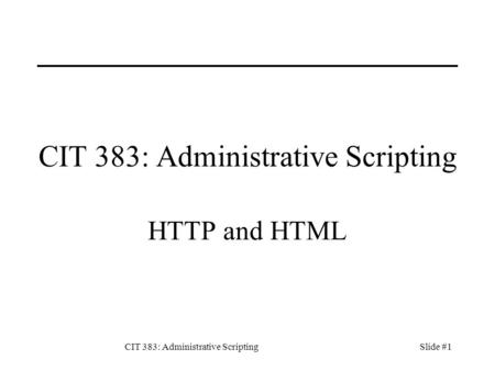 CIT 383: Administrative Scripting