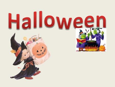 On October 31st British people celebrate Halloween. It is the most colorful and exciting holiday of the year.