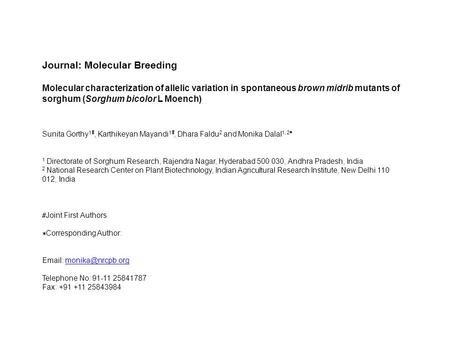 Journal: Molecular Breeding Molecular characterization of allelic variation in spontaneous brown midrib mutants of sorghum (Sorghum bicolor L Moench) Sunita.