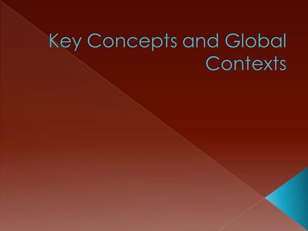  Key concepts are big ideas, which form the basis of teaching and learning in the MYP. They engage students in high order thinking, helping them to connect.