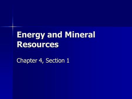 Energy and Mineral Resources