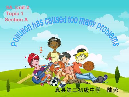 9A Unit 2 Topic 1 Section A 息县第三初级中学 陆燕 Have you ever had a picnic?