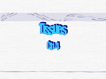 Four Tissue Types Epithelial- cover exposed surfaces, and line internal passageways Connective Tissue- Provide structural support, transport materials,