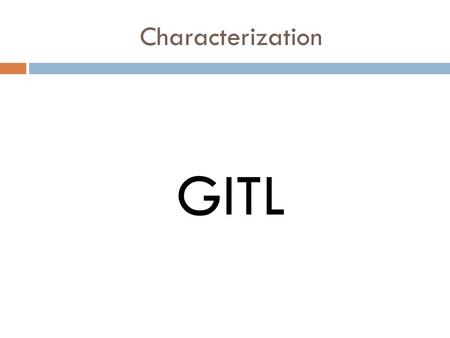 Characterization GITL. Context: In Chapter 4, Hannah finds herself in a different place, and she sees Gitl for the first time. Direct Quote: The narrator.