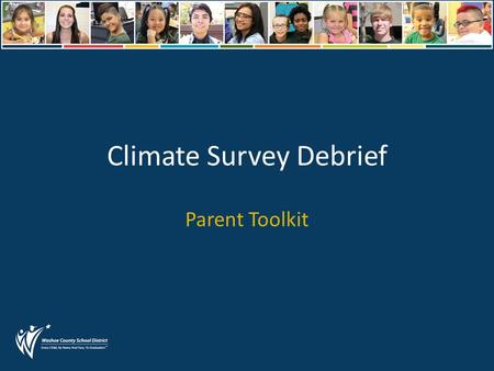 Climate Survey Debrief Parent Toolkit. Envisioning School Climate.