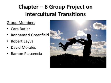 Chapter – 8 Group Project on Intercultural Transitions