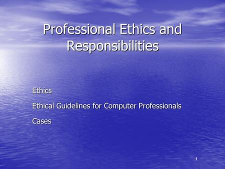 Professional Ethics and Responsibilities