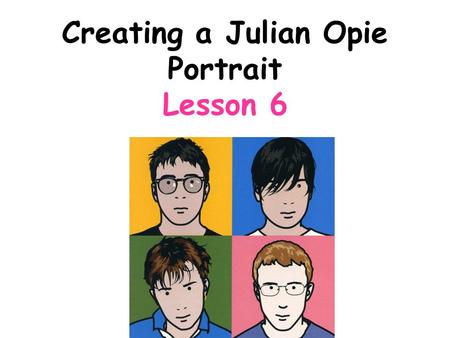 Creating a Julian Opie Portrait Lesson 6