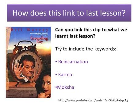 How does this link to last lesson?  Can you link this clip to what we learnt last lesson? Try to include the.