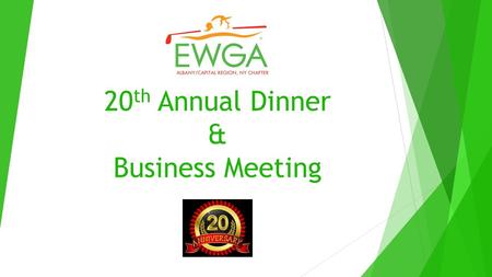 20 th Annual Dinner & Business Meeting. Welcome from Our Events & Activities Director Emma Maceko.