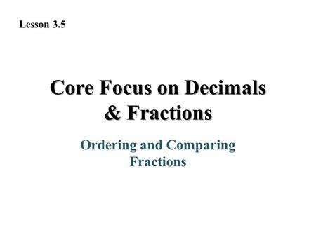 Core Focus on Decimals & Fractions