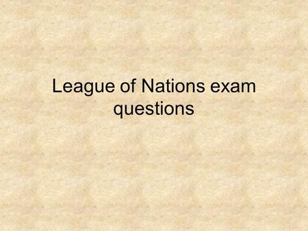 League of Nations exam questions