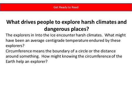 What drives people to explore harsh climates and dangerous places?