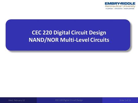 CEC 220 Digital Circuit Design NAND/NOR Multi-Level Circuits