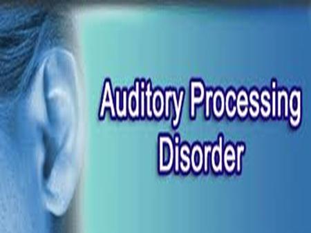 D EFINITION OF AUDITORY PROCESSING DISORDER  APD is defect in the neural processing of auditory stimuli that caused by higher level of language, cognitive.