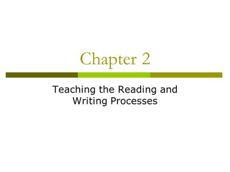 Teaching the Reading and Writing Processes