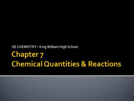 DE CHEMISTRY – King William High School.  1 mole = 6.02 x 10 23 particles  EX: How many molecules of CO 2 are in 1.75 moles?  EX: How many moles of.