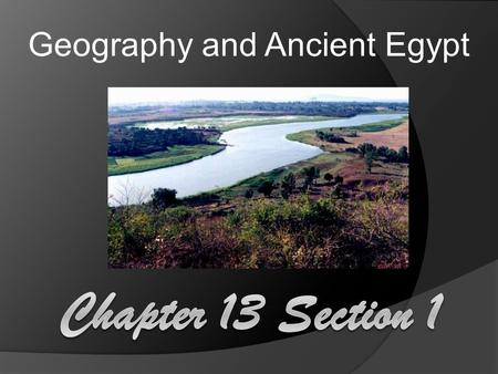 Geography and Ancient Egypt. 1.a. Recall  Where in Africa are the RIFTS located?  Eastern Africa.