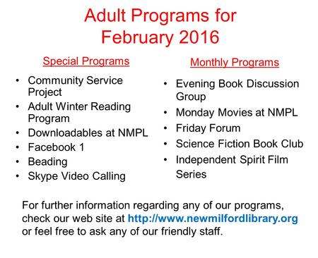 Adult Programs for February 2016 Special Programs Community Service Project Adult Winter Reading Program Downloadables at NMPL Facebook 1 Beading Skype.