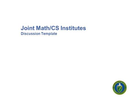 Joint Math/CS Institutes Discussion Template. 2 Challenges Facing Scalable Applications: Where are the ‘gaps’ between potential and achieved performance?