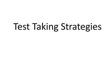 Test Taking Strategies. Blooms Vocabulary Formulate Justify Predict Infer Interpret Describe Suggest.