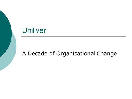 A Decade of Organisational Change