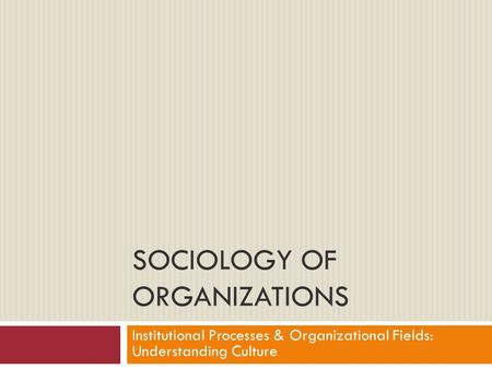 Sociology of Organizations