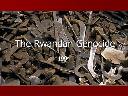 The Rwandan Genocide 1994. Background Information RWANDA GAINED INDEPENDENCE FROM BELGIUM IN 1962. RWANDA GAINED INDEPENDENCE FROM BELGIUM IN 1962. OFFICIAL.