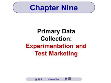 Chapter Nine Primary Data Collection: Experimentation and