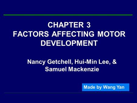 CHAPTER 3 FACTORS AFFECTING MOTOR DEVELOPMENT