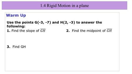 1.4 Rigid Motion in a plane Warm Up