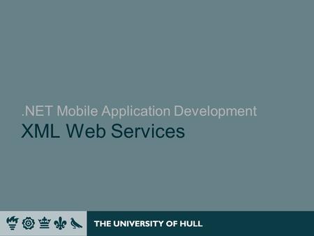 .NET Mobile Application Development XML Web Services.