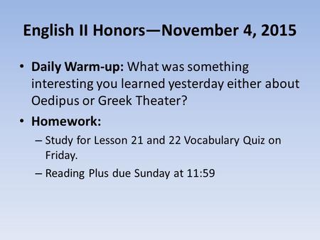 English II Honors—November 4, 2015