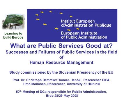 What are Public Services Good at? Successes and Failures of Public Services in the field of Human Resource Management Study commissioned by the Slovenian.