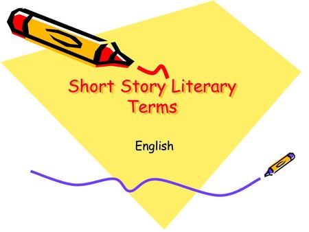 Short Story Literary Terms English. Essential Question What literary devices are used for analyzing short stories?