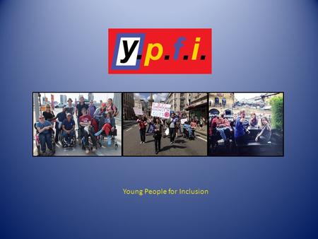 Young People for Inclusion. Accessibility ‘ the quality of being able to be reached or entered’