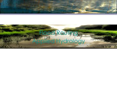 Flood Routing Applied Hydrology