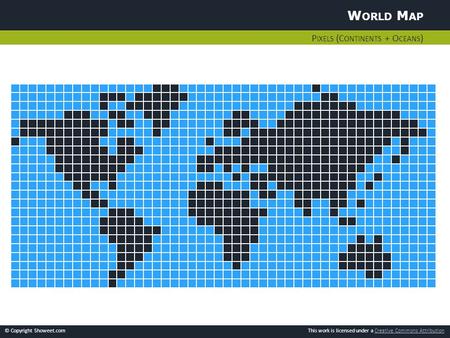 This work is licensed under a Creative Commons AttributionCreative Commons Attribution © Copyright Showeet.com P IXELS (C ONTINENTS + O CEANS ) W ORLD.