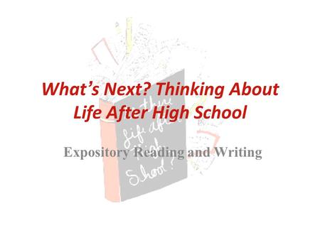 What’s Next? Thinking About Life After High School