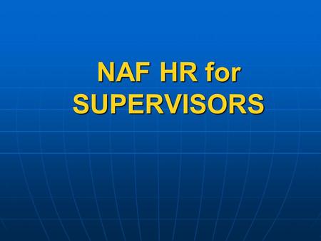 NAF HR for SUPERVISORS.