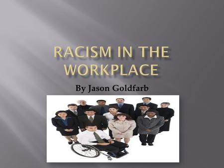 By Jason Goldfarb. The belief of one person or group of people that they are superior to people of other: Races Sexual Orientation Gender Religion.